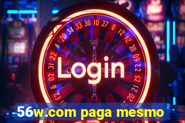 56w.com paga mesmo